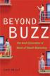 Beyond Buzz: The Next Generation of Word-of-Mouth Marketing
