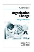 Organization Change: Theory and Practice