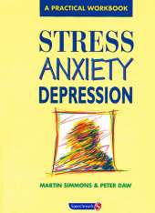 Stress, Anxiety, Depression (A practical workbook)
